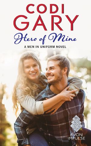 [Men in Uniform 02] • Hero of Mine · the Men in Uniform Series
